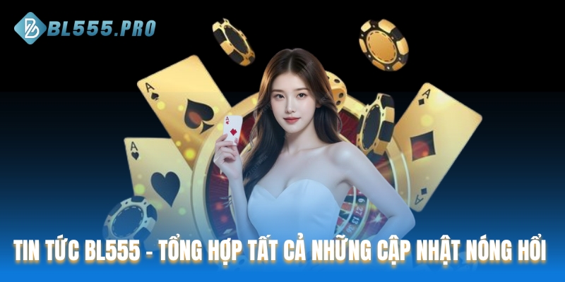 Tin tức BL555