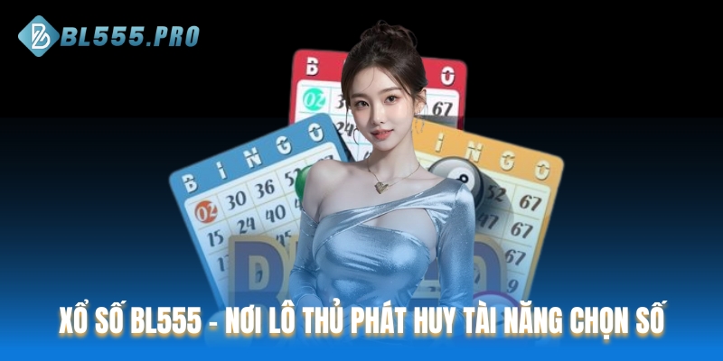 Xổ Số BL555